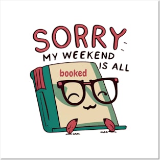 sorry my weekend is all booked Posters and Art